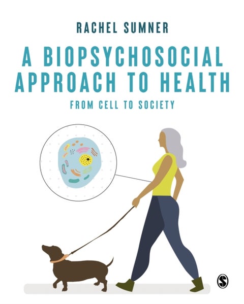 A Biopsychosocial Approach to Health - From Cell to Society