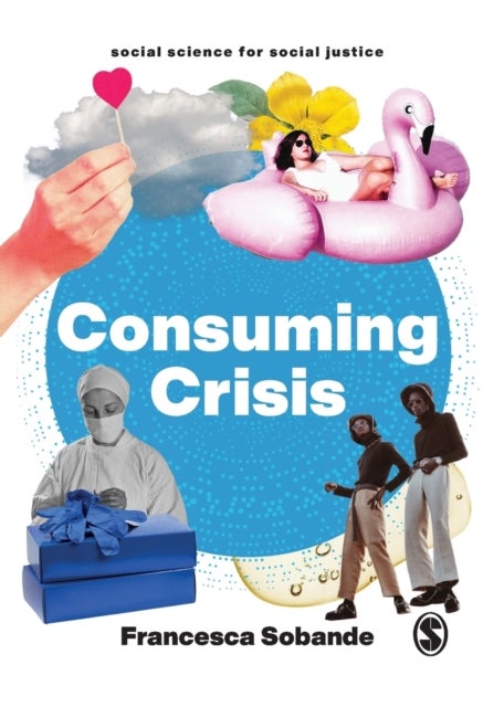 Consuming Crisis - Commodifying Care and COVID-19