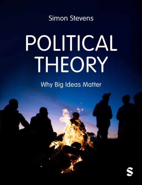 Political Theory - Why Big Ideas Matter