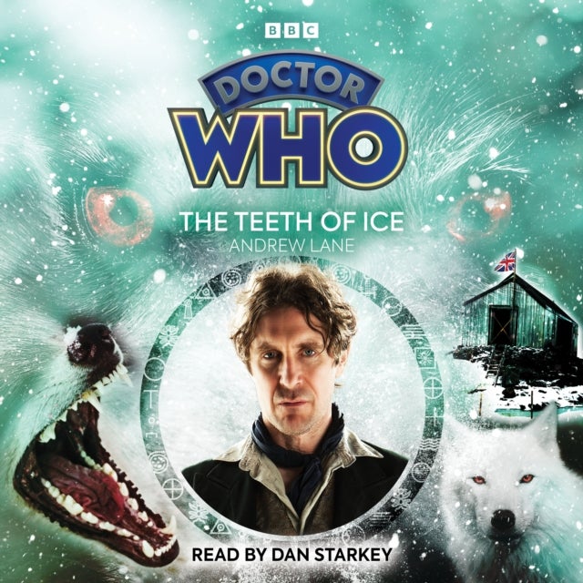 Doctor Who: The Teeth of Ice - 8th Doctor Audio Original