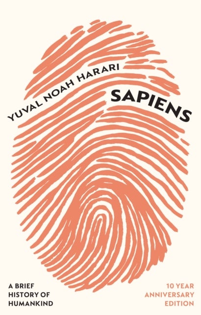 Sapiens - A Brief History of Humankind (10 Year Anniversary Edition)