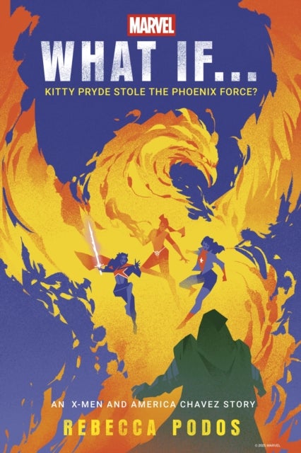 What If...Kitty Pryde Stole the Phoenix Force? - An X-Men and America Chavez Story