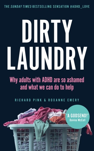Dirty Laundry - Why adults with ADHD are so ashamed and what we can do to help