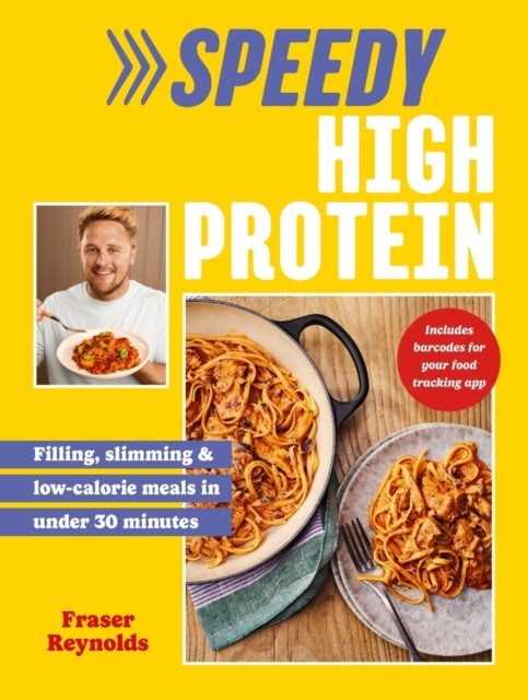 Speedy High Protein - Filling, slimming & low-calorie meals under 30 minutes