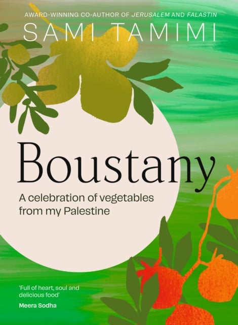 Boustany - A celebration of vegetables from my Palestine