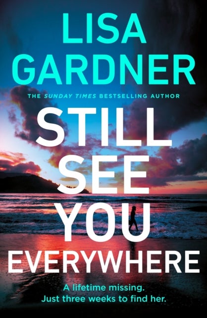 Still See You Everywhere - the brand new gripping crime thriller from No. 1 bestselling author