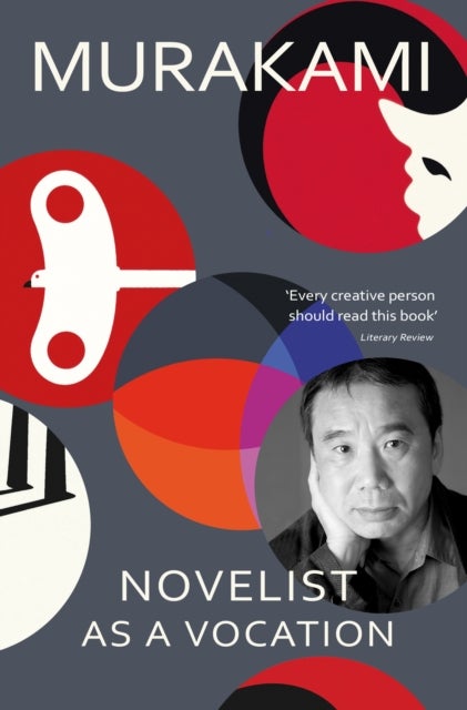 Novelist as a Vocation - An exploration of a writer’s life from the Sunday Times bestselling author