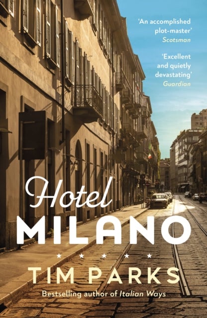 Hotel Milano - Booker shortlisted author of Europa
