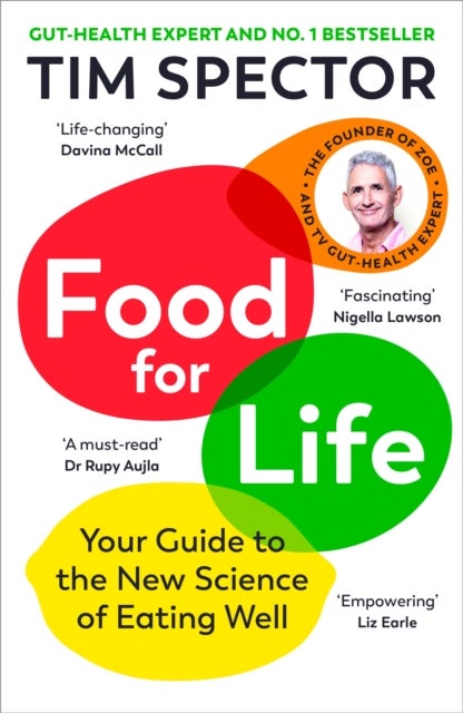 Food for Life - Your Guide to the New Science of Eating Well