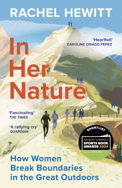 In Her Nature - How Women Break Boundaries in the Great Outdoors