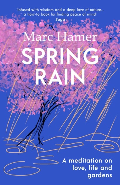 Spring Rain - A wise and life-affirming memoir about how gardens can help us heal