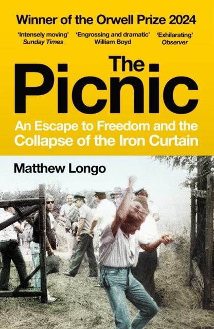 The Picnic - An Escape to Freedom and the Collapse of the Iron Curtain