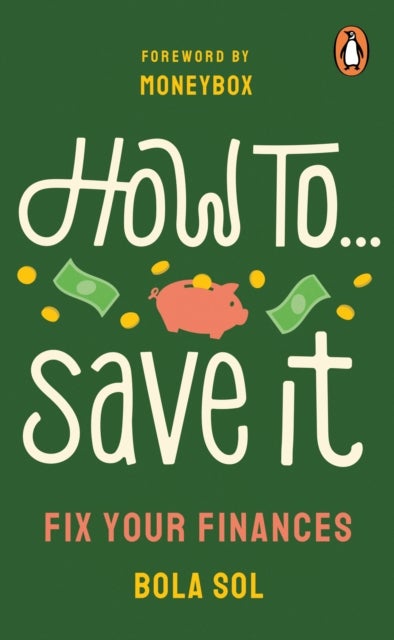 How To Save It - Fix Your Finances
