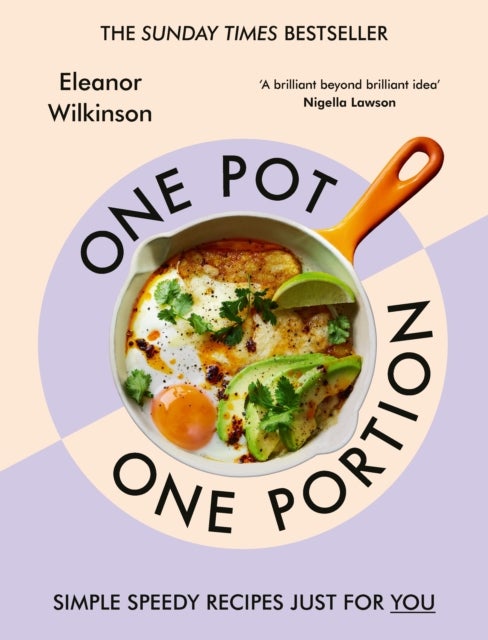 One Pot, One Portion - Simple, speedy recipes just for you