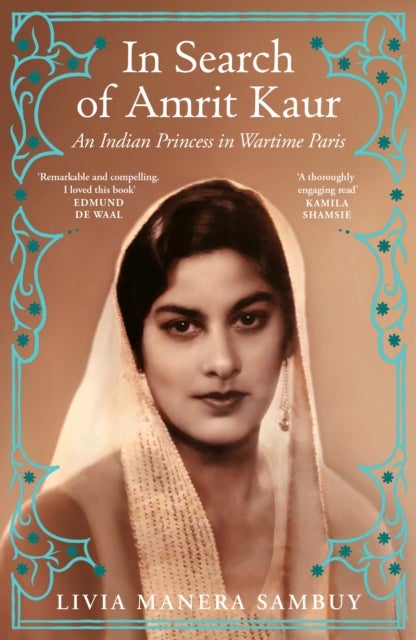 In Search of Amrit Kaur - An Indian Princess in Wartime Paris