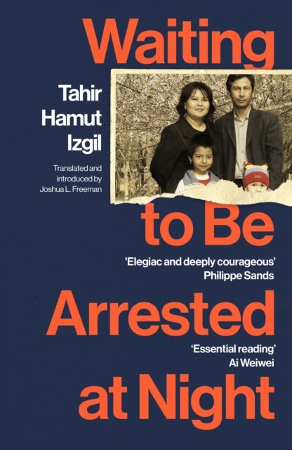 Waiting to Be Arrested at Night - A Uyghur Poet's Memoir of China's Genocide