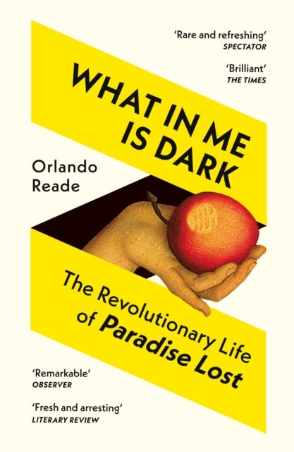 What in Me Is Dark - The Revolutionary Life of Paradise Lost