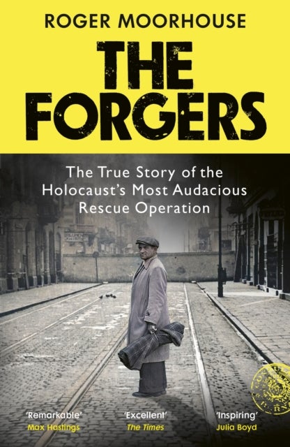 The Forgers - The True Story of the Holocaust’s Most Audacious Rescue Operation