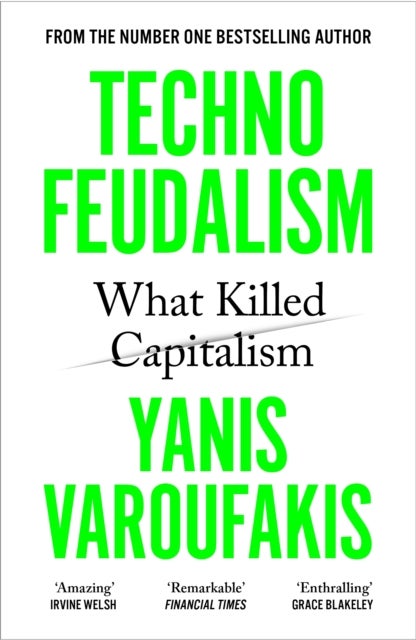 Technofeudalism - What Killed Capitalism