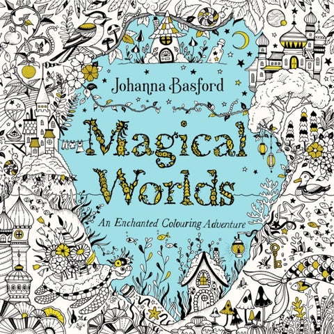 Magical Worlds - An Enchanted Colouring Adventure