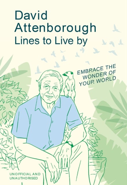 David Attenborough Lines to Live By - Embrace the wonder of your world