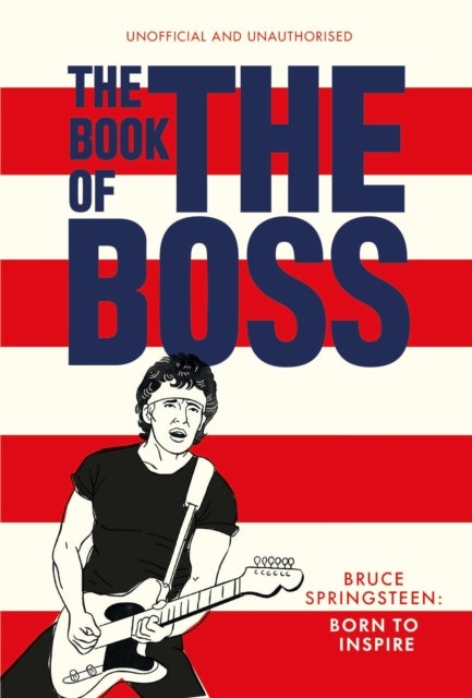 The Book of The Boss - Empowering words of wisdom from Bruce Springsteen