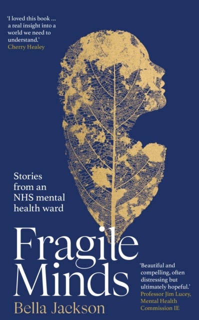 Fragile Minds - Stories from an NHS mental health ward
