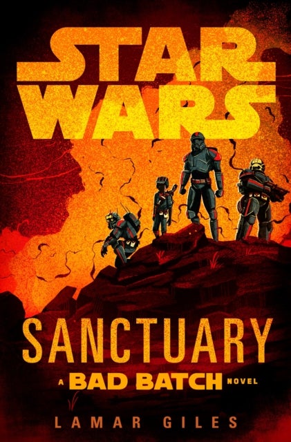 Star Wars: Sanctuary - A Bad Batch Novel