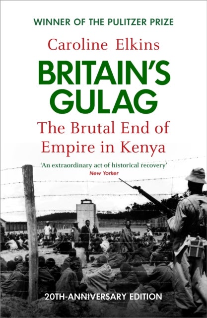 Britain's Gulag - The Brutal End of Empire in Kenya