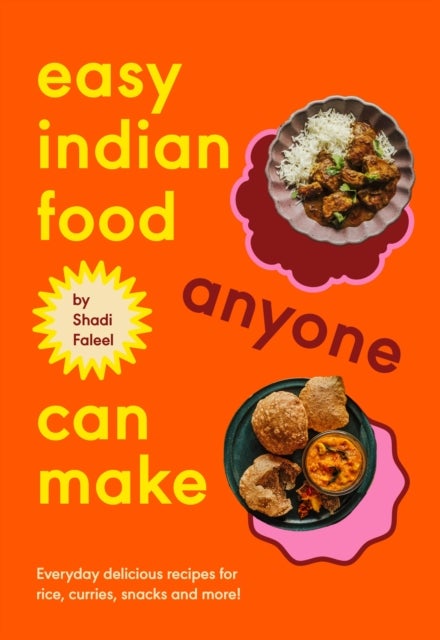 Easy Indian Food Anyone Can Make - Everyday delicious recipes for rice, curries, snacks and more!