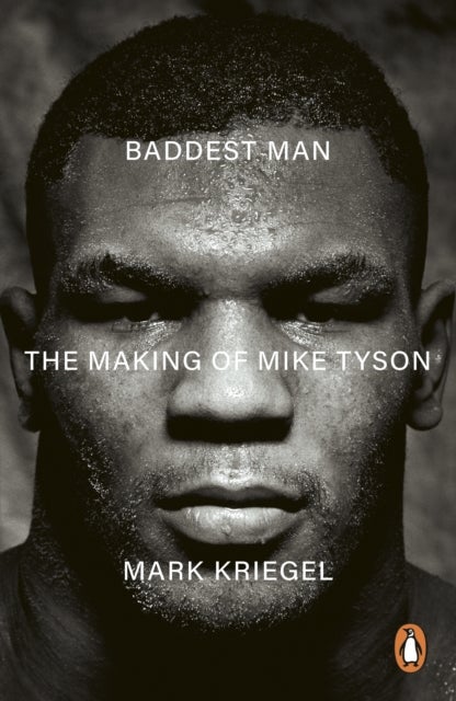 Baddest Man - The making of Mike Tyson