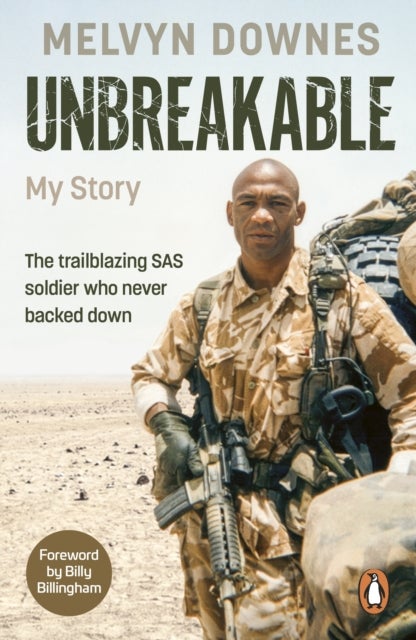 Unbreakable - The trailblazing SAS soldier who never backed down