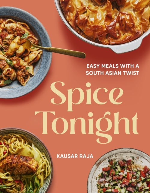 Spice Tonight - Easy meals with a South Asian twist
