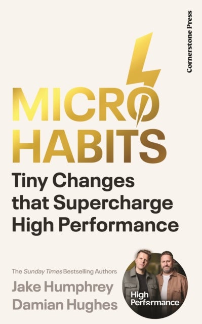 Micro-Habits - Tiny Changes That Supercharge High Performance