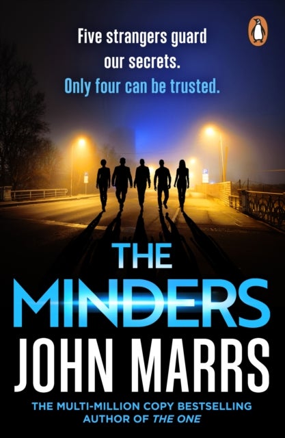 The Minders - Five strangers guard our secrets. Four can be trusted.