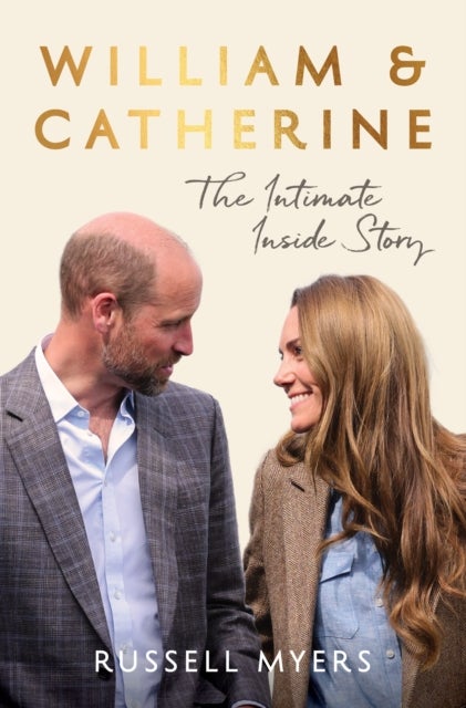 William & Catherine - The Intimate Inside Story
