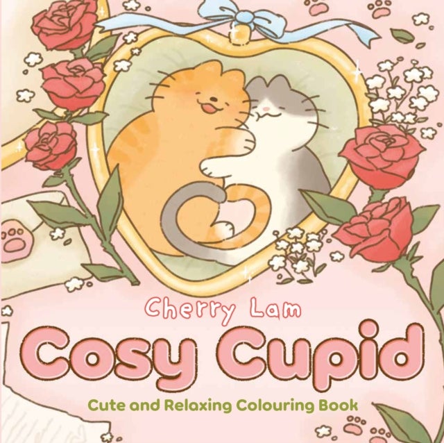 Cosy Cupid - Cute and Relaxing Colouring Book