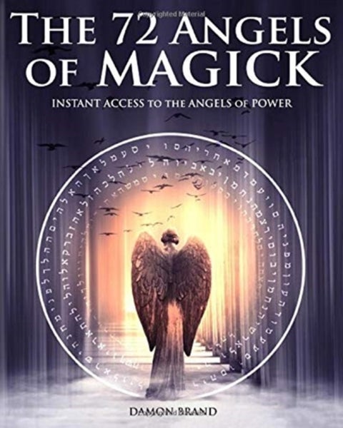 The 72 Angels of Magick - Instant Access to the Angels of Power