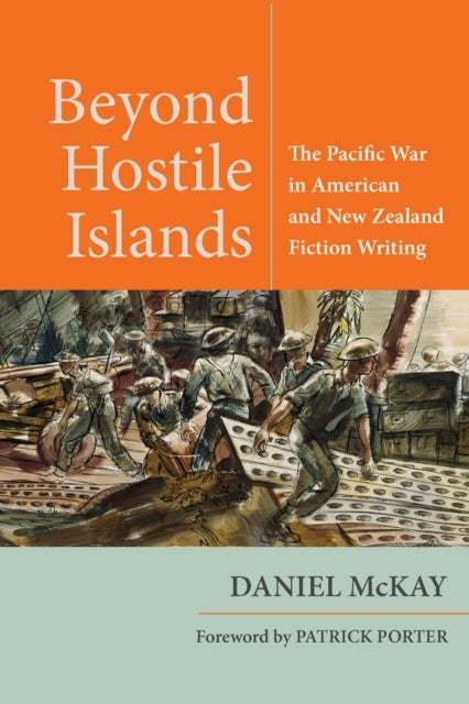 Beyond Hostile Islands - The Pacific War in American and New Zealand Fiction Writing