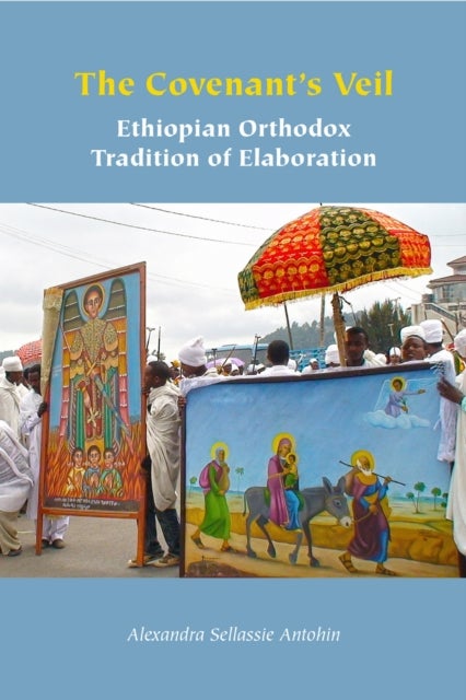 The Covenant's Veil - Ethiopian Orthodox Tradition of Elaboration