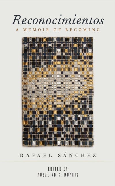Reconocimientos - A Memoir of Becoming