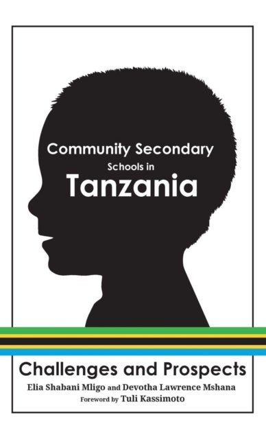 Community Secondary Schools in Tanzania - Challenges and Prospects