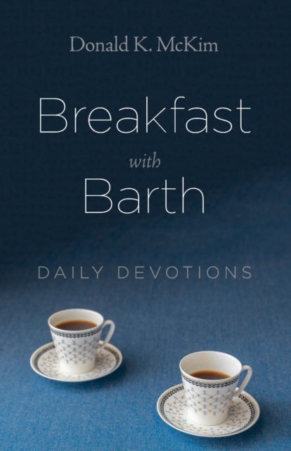 Breakfast with Barth - Daily Devotions