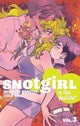 Snotgirl Volume 3: Is This Real Life?