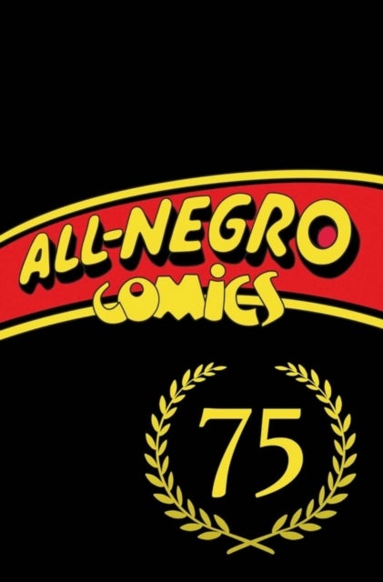 All-Negro Comics: America's First Black Comic Book - America's First Black Comic Book