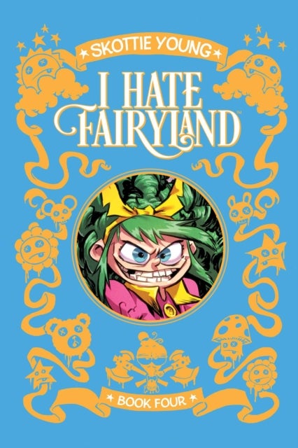 I Hate Fairyland Deluxe Hardcover Book Four