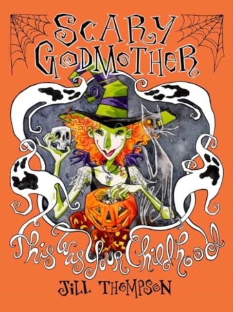 Scary Godmother Compendium : This Was Your Childhood - This Was Your Childhood