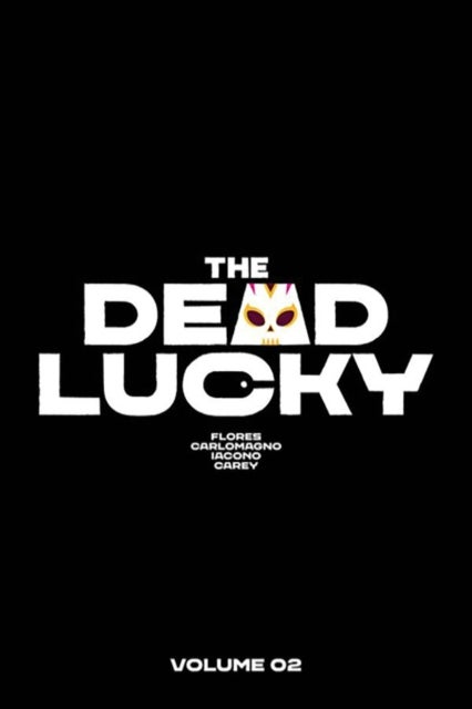 The Dead Lucky Volume 2 - A Massive-Verse Book