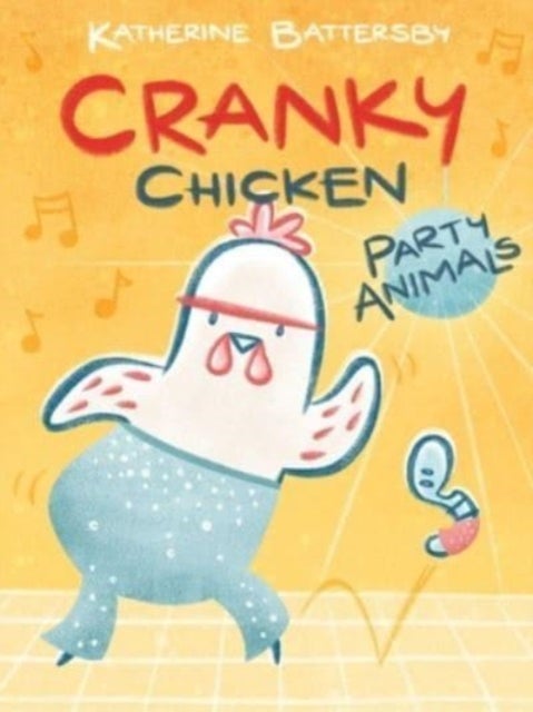 Party Animals - A Cranky Chicken Book 2