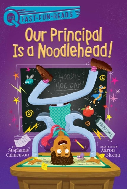 Our Principal Is a Noodlehead! - A QUIX Book
